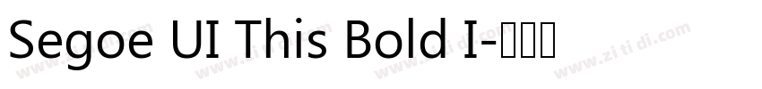 Segoe UI This Bold I字体转换